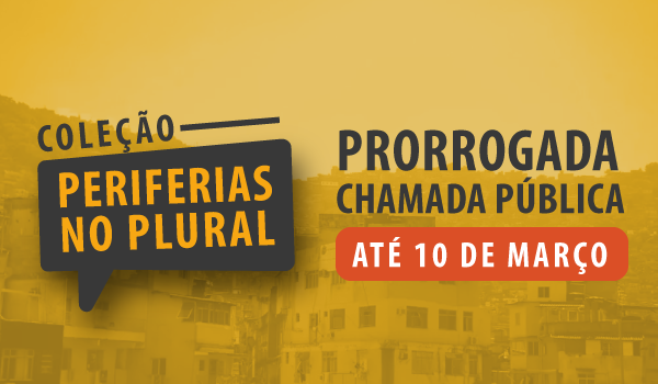 Reconexão Periferias: prorrogada a chamada pública para a coleção Periferias no Plural