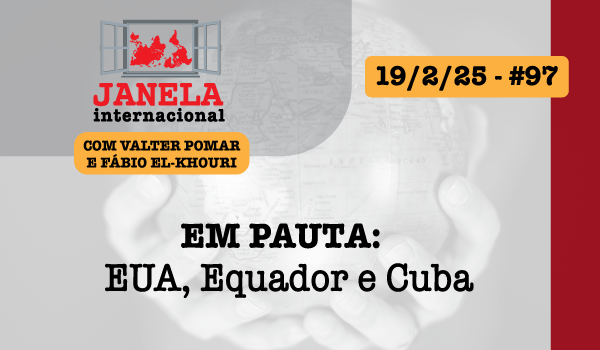 EUA, Cuba e Equador são temas do Janela Internacional