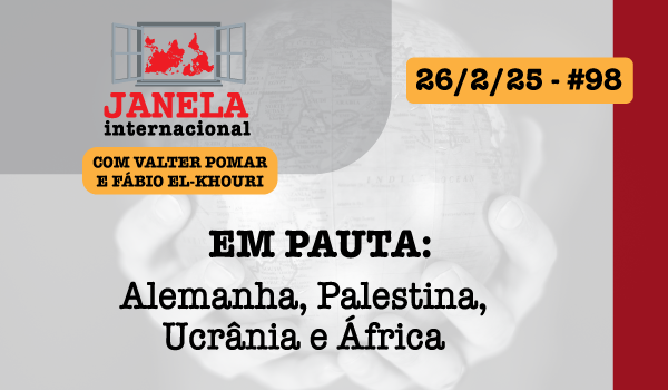 Alemanha, Palestina, Ucrânia e África são temas do Janela Internacional