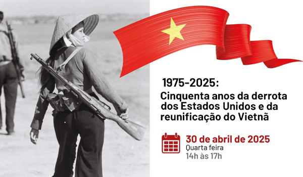 Seminário vai lembrar os 50 anos da vitória do Vietnã sobre os Estados Unidos