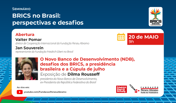 FPA promove seminário sobre BRICS com participação de Dilma Rousseff