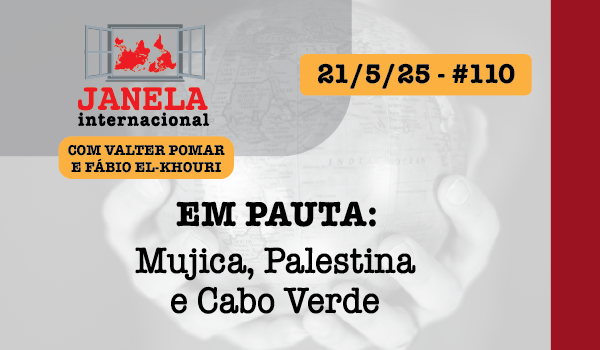 Mujica, Palestina e Cabo Verde são temas do Janela Internacional