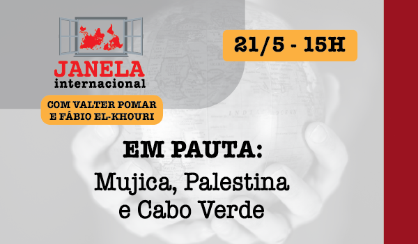 Mujica, Palestina e Cabo Verde são temas do Janela Internacional