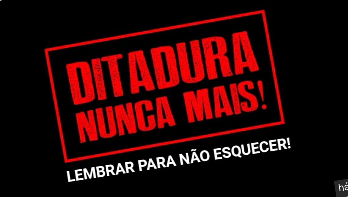 Ditadura Nunca Mais: Lembrete Urgente