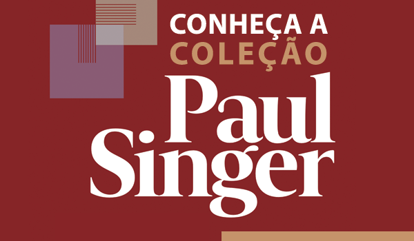 Coleção Paul Singer: Acervo Fundação Perseu Abramo