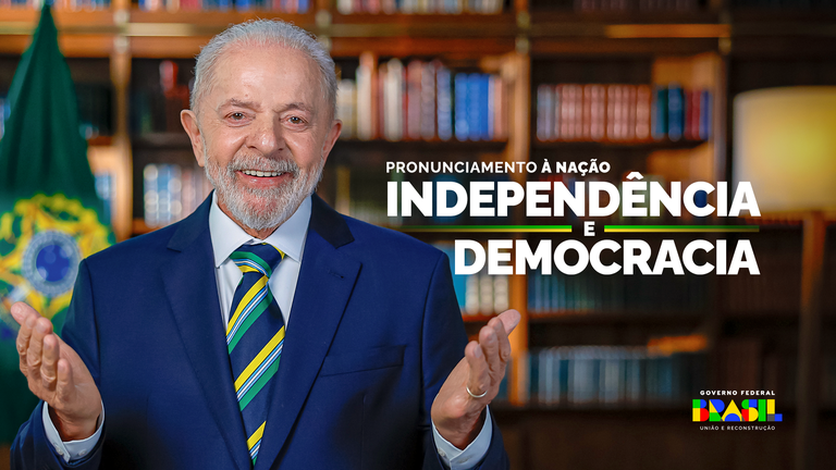 Lula: Pronunciamento à Nação sobre Independência e Democracia