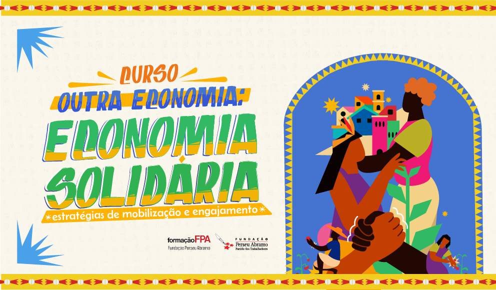 FPA realiza aula inaugural do curso Outra Economia: Economia Solidária; Inscreva-se