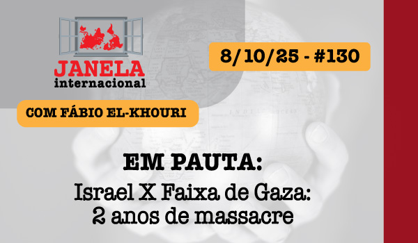 Janela Internacional: dois anos de massacre de Israel sobre a Faixa de Gaza
