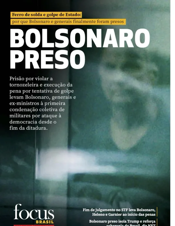 Focus Brasil #217 – Bolsonaro preso: o desfecho do golpe e a queda da cúpula bolsonarista