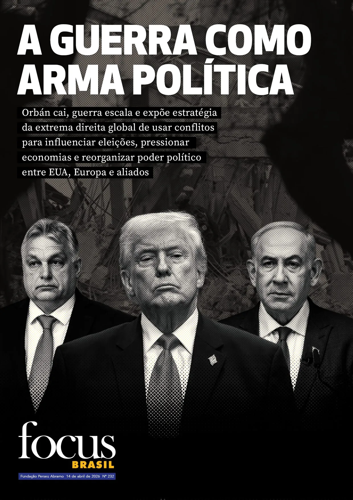 Focus Brasil #232 – Derrota de Orbán abala extrema direita global em meio à guerra