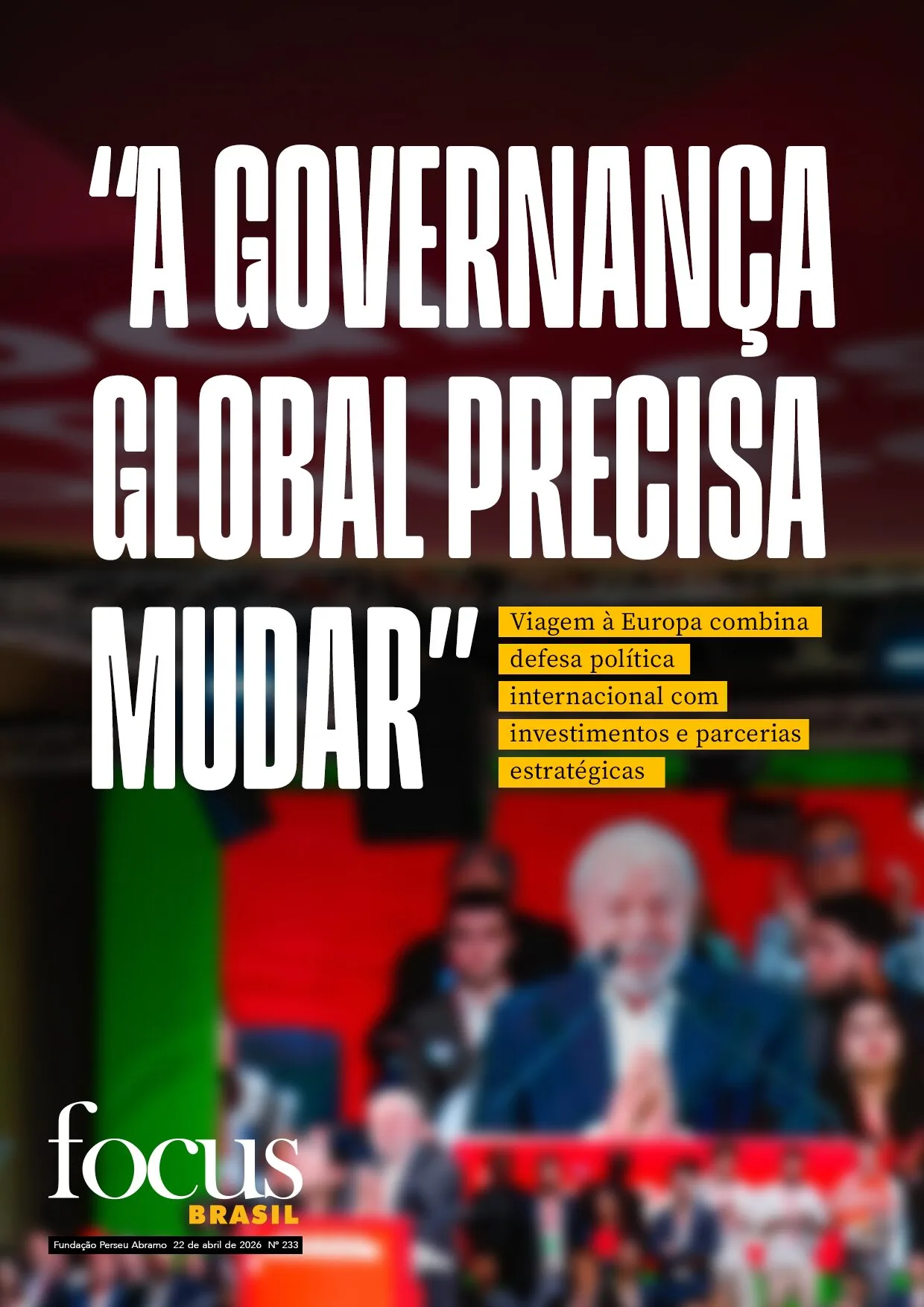 Focus Brasil #233 – Brasil leva agenda política e econômica à Europa