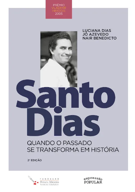 Santo Dias – Quando o passado se transforma em História (2019)