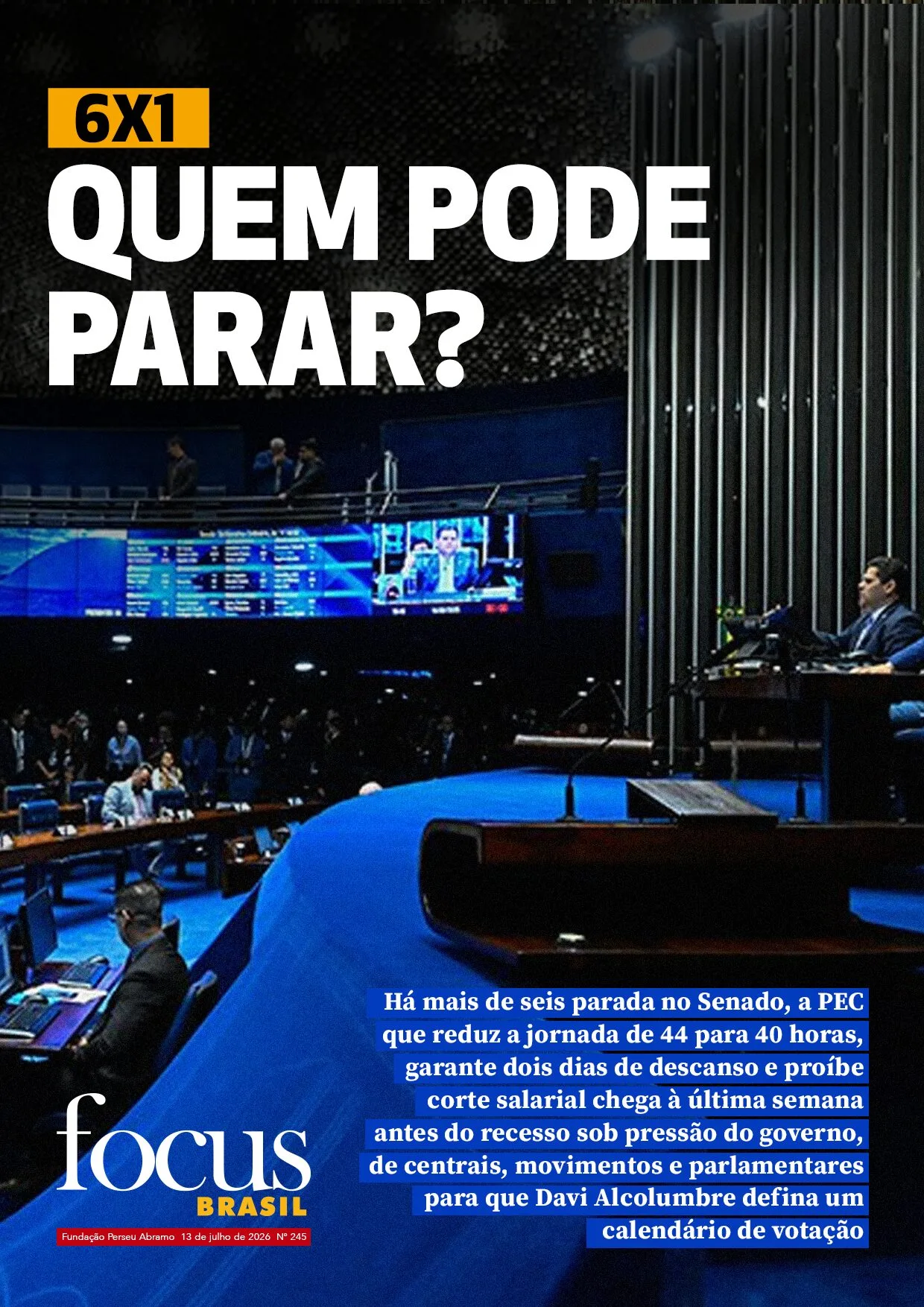 Focus Brasil #245 – Fim da 6×1 não pode entrar em recesso